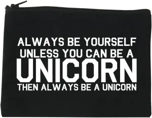 Always Be Yourself Unless You Can Be A Unicorn Cosmetic Makeup Bag