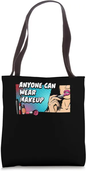 Anyone Can Wear Makeup Beautiful Lifestyle Cute Habits Tote Bag