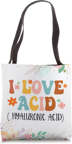 Facialist Cosmetologist Skin Care I Lov Acid Hyaluronic Acid Tote Bag