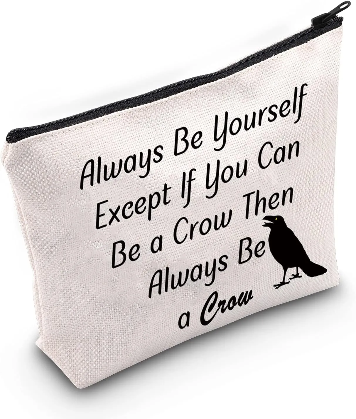 JNIAP Black Crow Cosmetic Bag Crow Lover Gift Except If You Can Be a Crow Then Always Be a Crow Makeup Bag Crow Bird Travel Bag (Crow Bag)