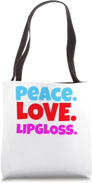 Peace,Love,Lipgloss,Makeup,Cosmetics Lover Conversational Tote Bag