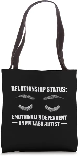 Relationship Status: Emotionally Dependent On My Lash Artist Tote Bag